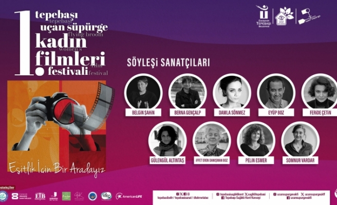 1. Tepebaşı Uçan Süpürge Kadın Filmleri Festivali başlıyor