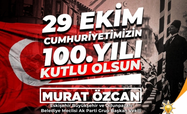 Murat Özcan'ın 29 Ekim mesajı